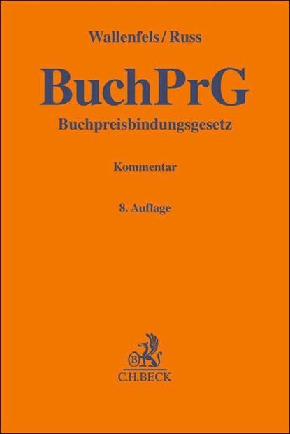 Buchpreisbindungsgesetz. BuchPrG, Hans Franzen ; Dieter Wallenfels ; Christian Russ - Gebonden - 9783406808166