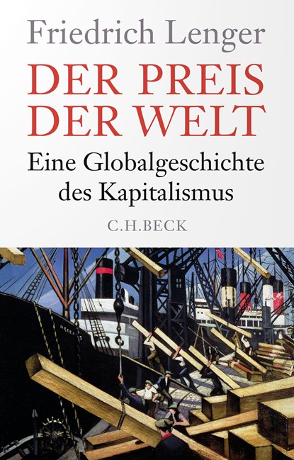 Der Preis der Welt, Friedrich Lenger - Gebonden - 9783406808340