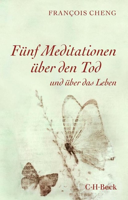 Fünf Meditationen über den Tod, Francois Cheng - Paperback - 9783406808449