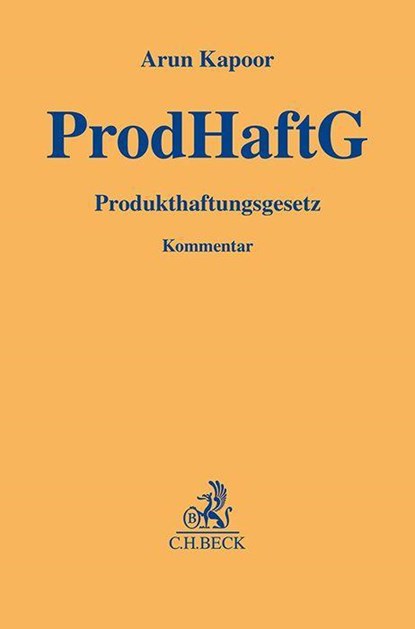 Produkthaftungsgesetz, Arun Kapoor - Gebonden - 9783406810480