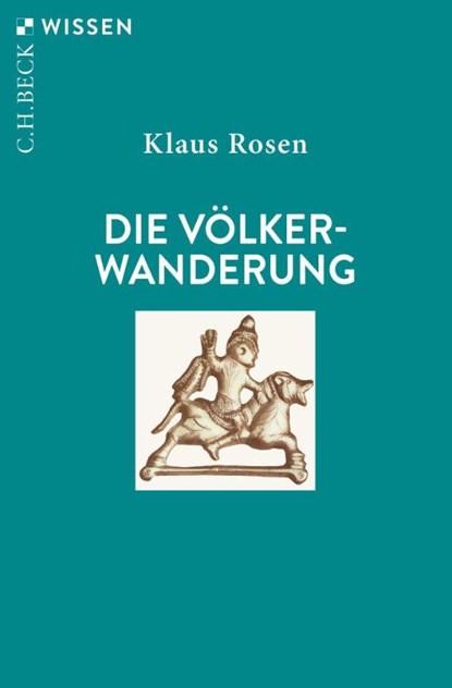 Die Völkerwanderung, Klaus Rosen - Paperback - 9783406810794