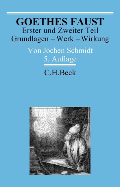 Goethes Faust Erster und Zweiter Teil, Jochen Schmidt - Paperback - 9783406811548