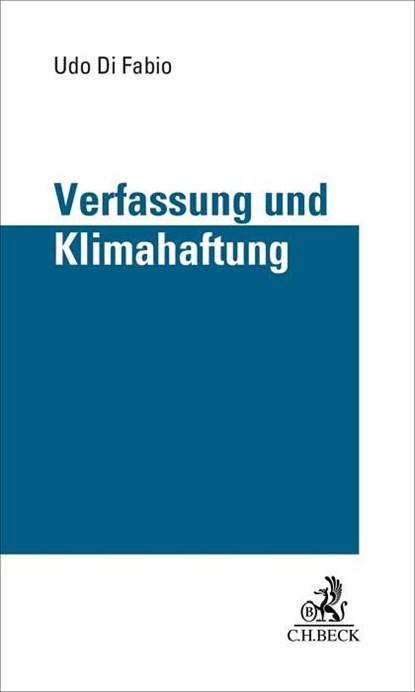 Verfassung und Klimahaftung, Udo Di Fabio - Gebonden - 9783406811746