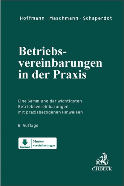Betriebsvereinbarungen in der Praxis, Bianca Hoffmann ; Frank Maschmann ; Susanne Schaperdot - Gebonden - 9783406812699