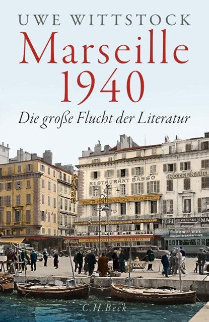 Marseille 1940, Uwe Wittstock - Gebonden - 9783406814907