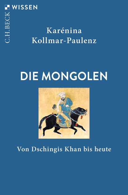 Die Mongolen, Karénina Kollmar-Paulenz - Paperback - 9783406815751