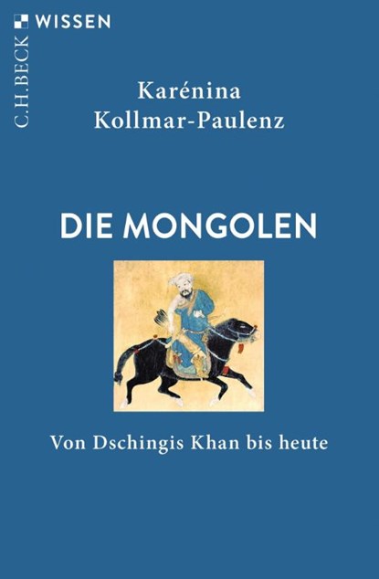 Die Mongolen, Karénina Kollmar-Paulenz - Paperback - 9783406815751