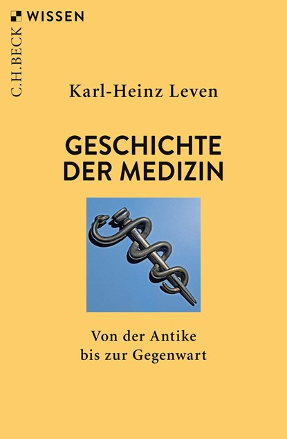 Geschichte der Medizin, Karl-Heinz Leven - Paperback - 9783406816277