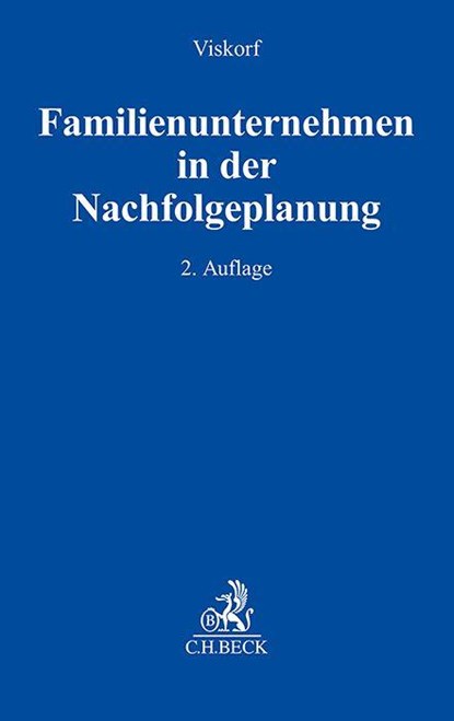 Familienunternehmen in der Nachfolgeplanung, Stephan Viskorf - Gebonden - 9783406818363