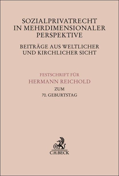 Sozialprivatrecht in mehrdimensionaler Perspektive - Beiträge aus weltlicher und kirchlicher Sicht, Elisabeth Hartmeyer ; Pascal M. Ludwig ; Sebastian Pfrang - Gebonden - 9783406819452