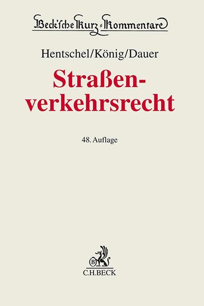Straßenverkehrsrecht, Peter König ; Felix Koehl ; Stefan Derpa ; Johannes Floegel - Gebonden - 9783406820465