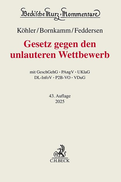 Gesetz gegen den unlauteren Wettbewerb, Helmut Köhler ; Joachim Bornkamm ; Jörn Feddersen ; Christian Alexander - Gebonden - 9783406821295