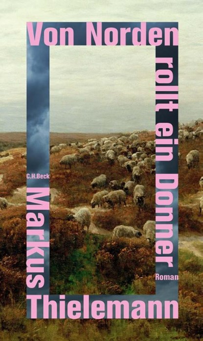 Von Norden rollt ein Donner, Markus Thielemann - Gebonden - 9783406822476