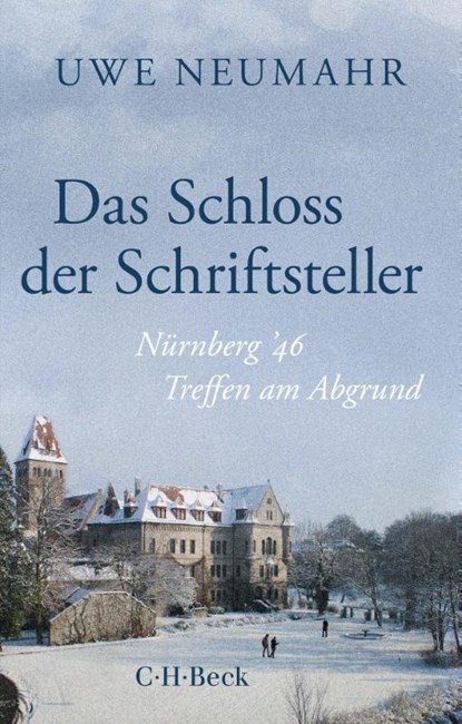 Das Schloss der Schriftsteller, Uwe Neumahr - Paperback - 9783406824555