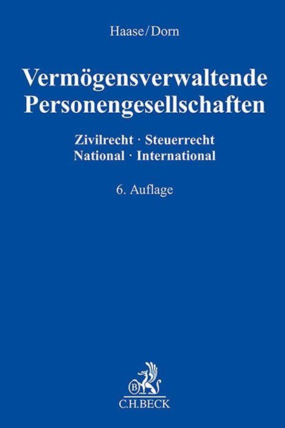 Vermögensverwaltende Personengesellschaften, Florian Haase ; Katrin Dorn - Gebonden - 9783406824715