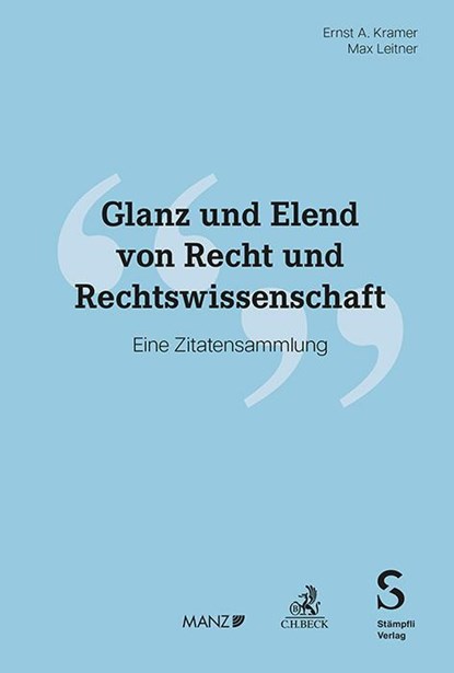 Glanz und Elend von Recht und Rechtswissenschaft, Ernst A. Kramer ; Max Leitner - Paperback - 9783406825910