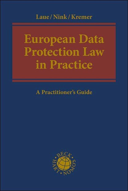 European Data Protection Law in Practice, Philip Laue ; Judith Nink ; Sascha Kremer - Gebonden - 9783406825927