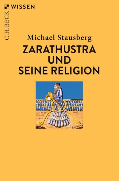 Zarathustra und seine Religion, Michael Stausberg - Paperback - 9783406828843
