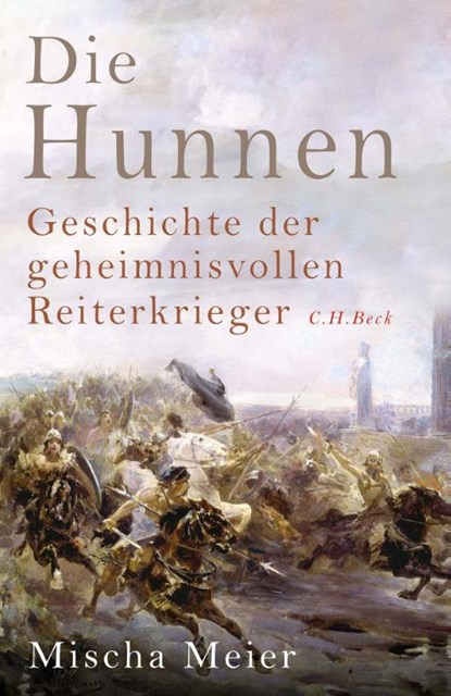 Die Hunnen, Mischa Meier - Gebonden - 9783406829154