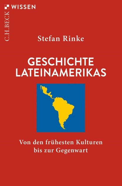 Geschichte Lateinamerikas, Stefan Rinke - Paperback - 9783406829406