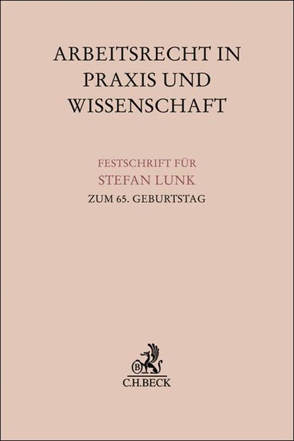 Arbeitsrecht in Praxis und Wissenschaft, Matthias Jacobs ; Heinrich Kiel ; Hartmut Oetker - Gebonden - 9783406833953