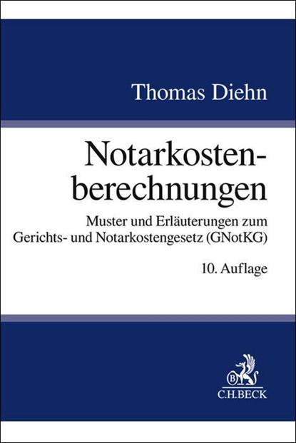 Notarkostenberechnungen, Thomas Diehn - Paperback - 9783406834363