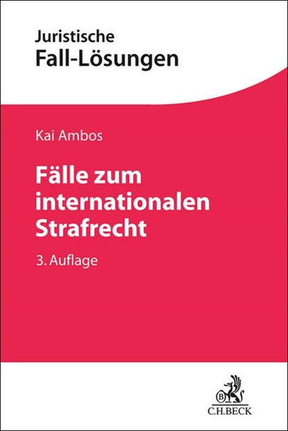 Fälle zum internationalen Strafrecht, Kai Ambos - Paperback - 9783406834639