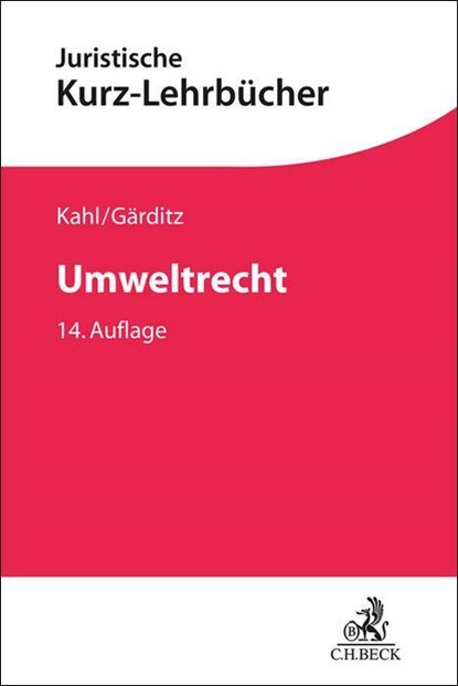 Umweltrecht, Wolfgang Kahl ; Klaus Ferdinand Gärditz ; Reiner Schmidt - Paperback - 9783406835735