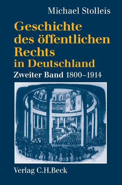 Geschichte des öffentlichen Rechts in Deutschland Bd. 2: Staatsrechtslehre und Verwaltungswissenschaft 1800-1914, Michael Stolleis - Paperback - 9783406837197