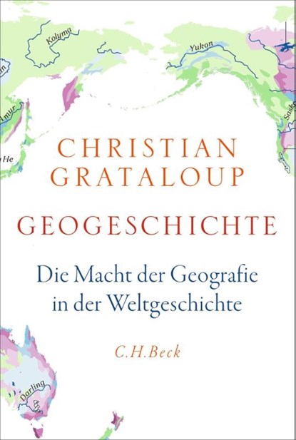 Geogeschichte, Christian Grataloup - Gebonden - 9783406837265