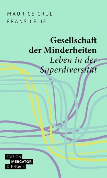 Gesellschaft der Minderheiten, Maurice Crul ; Frans Lelie - Paperback - 9783406837555