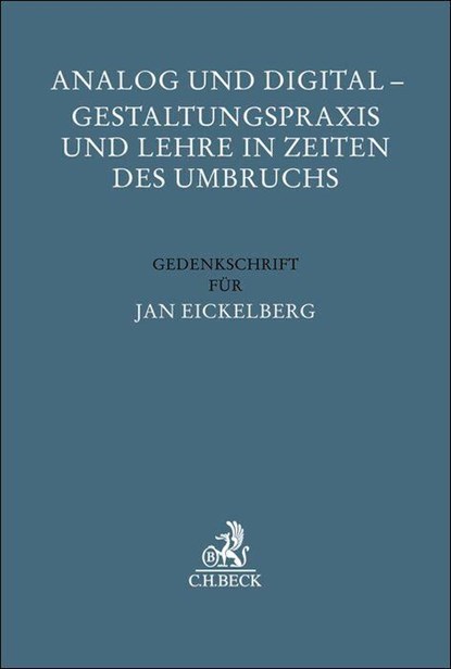 Analog und Digital - Gestaltungspraxis und Lehre in Zeiten des Umbruchs, Sebastian Herrler ; Maximilian Freiherr von Proff zu Irnich - Gebonden - 9783406838200