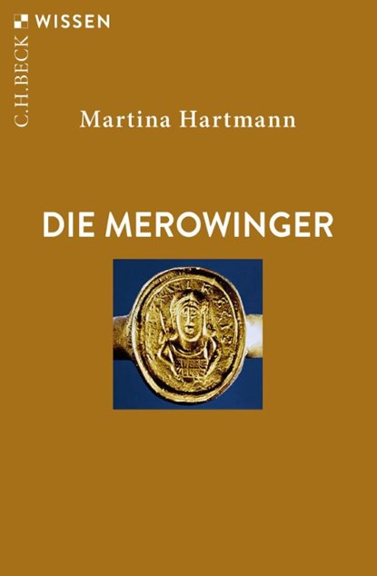Die Merowinger, Martina Hartmann - Paperback - 9783406838729