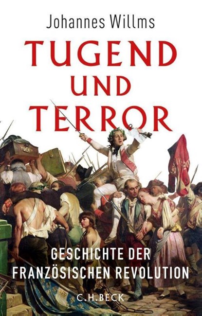 Tugend und Terror, Johannes Willms - Gebonden - 9783406838736