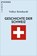 Geschichte der Schweiz, Volker Reinhardt - Paperback - 9783406841149