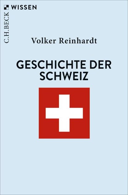 Geschichte der Schweiz, Volker Reinhardt - Paperback - 9783406841149
