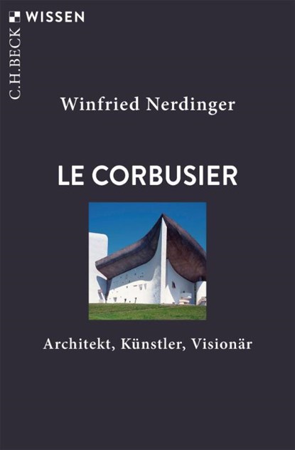 Le Corbusier, Winfried Nerdinger - Paperback - 9783406842351