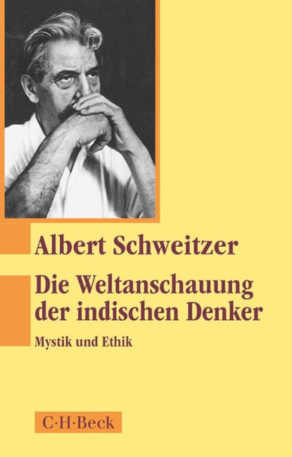 Die Weltanschauung der indischen Denker, Albert Schweitzer - Paperback - 9783406842443