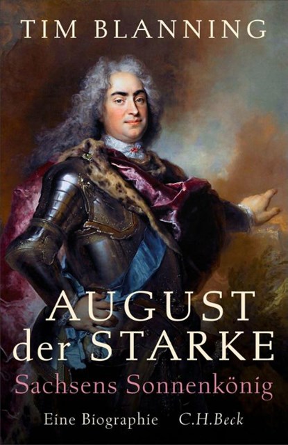 August der Starke, Tim Blanning - Gebonden - 9783406843846
