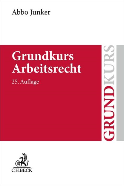 Grundkurs Arbeitsrecht, Abbo Junker - Paperback - 9783406847349