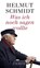 Was ich noch sagen wollte, Helmut Schmidt - Gebonden - 9783406848056