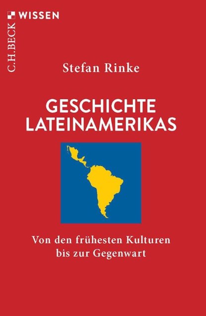 Geschichte Lateinamerikas, Stefan Rinke - Paperback - 9783406851056