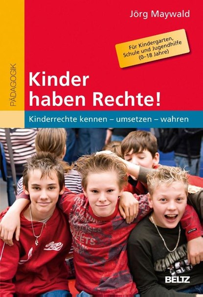 Kinder haben Rechte!, Jörg Maywald - Paperback - 9783407256874
