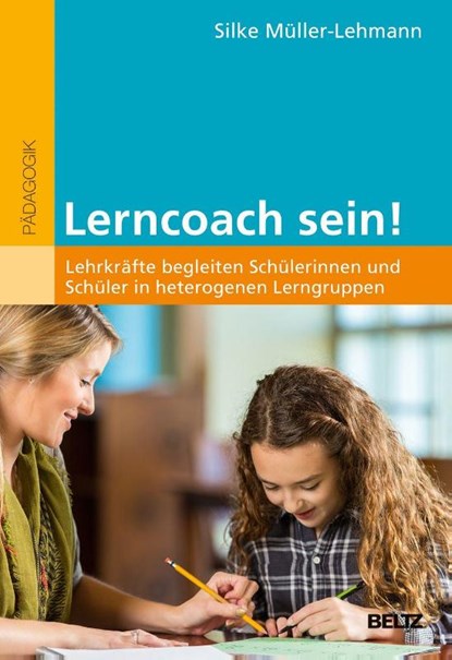 Lerncoach sein!, Silke Müller-Lehmann - Paperback - 9783407257864
