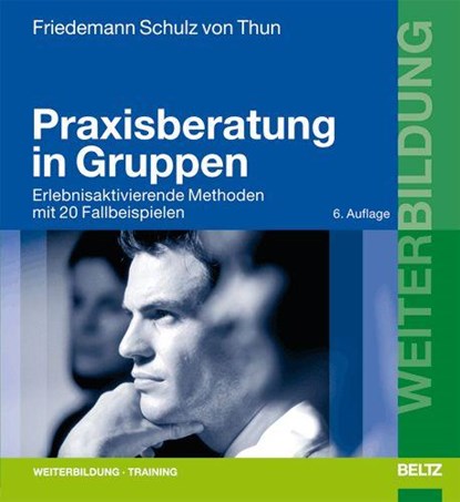 Praxisberatung in Gruppen, Friedemann Schulz von Thun - Paperback - 9783407364449
