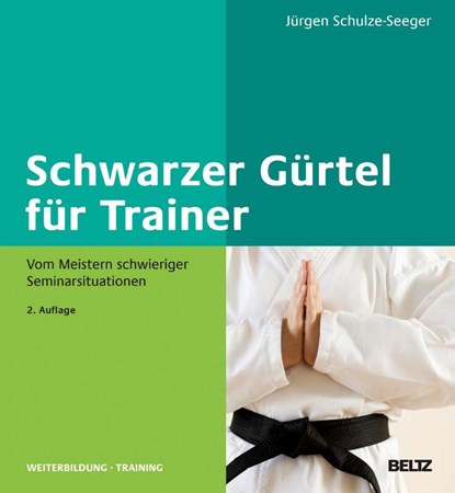 Schwarzer Gürtel für Trainer, SCHULZE-SEEGER,  Jürgen - Gebonden - 9783407365361