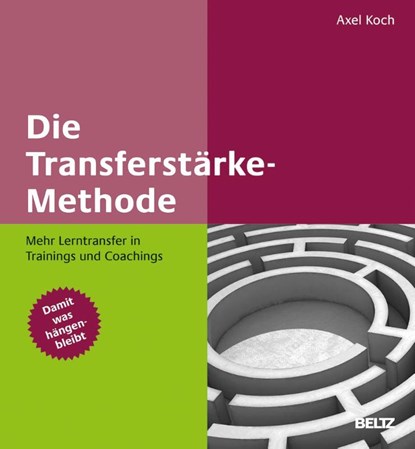 Die Transferstärke-Methode, Axel Koch - Gebonden - 9783407366580