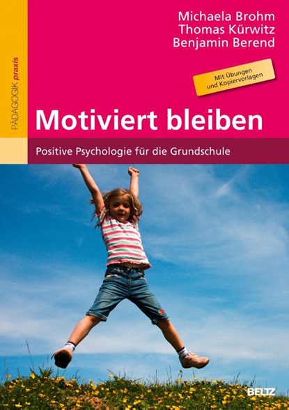 Motiviert bleiben, Michaela Brohm ; Thomas Kürwitz ; Benjamin Berend - Paperback - 9783407629067