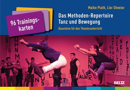 Das Methoden-Repertoire Tanz und Bewegung, Maike Plath ;  Lior Shneior - Losbladig - 9783407630278