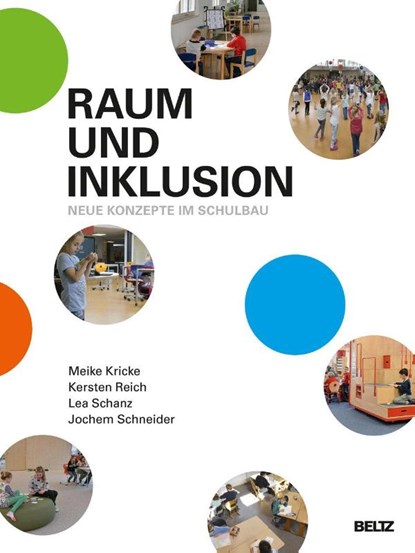 Raum und Inklusion, Meike Kricke ; Kersten Reich ; Lea Schanz ; Jochem Schneider - Paperback - 9783407630476